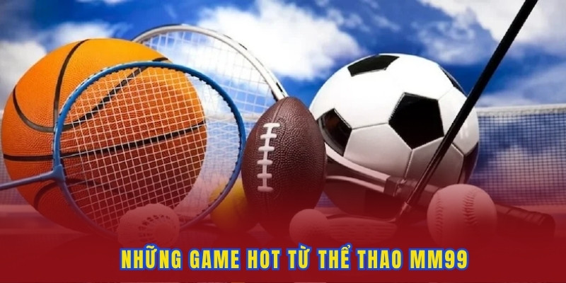 Top các game Sport hot bạn không nên bỏ lỡ